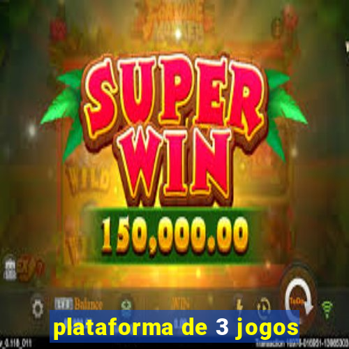 plataforma de 3 jogos